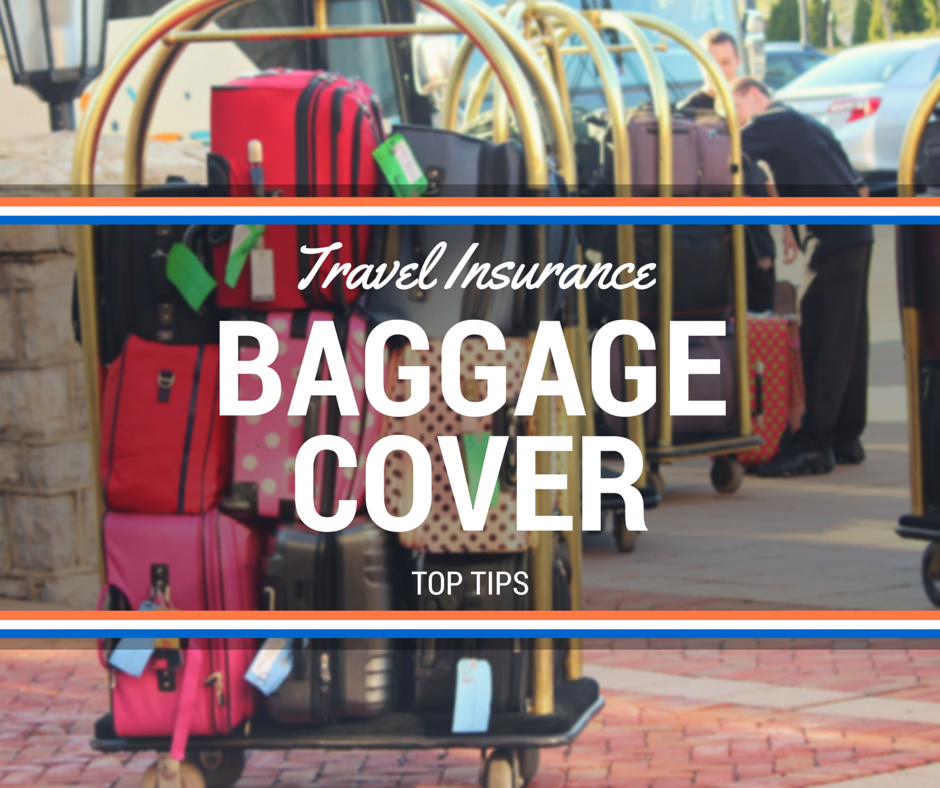 Top Tips about Baggage Cover on Your Travel Insurance Globelink.co.uk